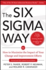Image for The Six Sigma Way:  How to Maximize the Impact of Your Change and Improvement Efforts, Second edition