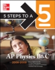 Image for 5 Steps to a 5 AP Physics B &amp; C, 2008-2009 Edition