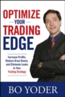 Image for Optimize Your Trading Edge: Increase Profits, Reduce Draw-Downs, and Eliminate Leaks in Your Trading Strategy