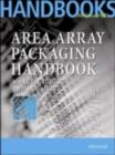 Image for Area array packaging handbook: manufacturing and assembly