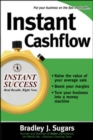 Image for Instant cashflow: hundreds of proven strategies to win customers, boost margins and take more money home
