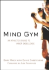 Image for Mind gym: an athlete&#39;s guide to inner excellence
