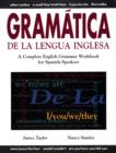 Image for Gramâatica de la lengua inglesa: a complete English grammar workbook for Spanish-speakers