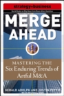 Image for Merge ahead: mastering the five enduring trends of artful M&amp;A