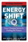 Image for Energy Shift: Game-Changing Options for Fueling the Future