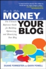 Image for How to make money with your blog  : the ultimate reference guide for building, optimizing, and monetizing your blog