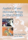 Image for Applied cell and molecular biology for engineers