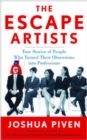 Image for The escape artists: true stories of people who turned their obsessions into professions