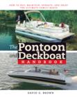 Image for The pontoon and deckboat handbook: how to buy, maintain, operate, and enjoy the ultimate family boats