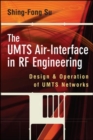 Image for The UMTS air-interface in RF engineering: design and operation of UMTS networks
