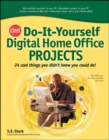 Image for CNET do-it-yourself digital home office projects: 24 cool things you didn&#39;t know you could do!