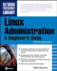 Image for Linux Administration: A Beginner&#39;s Guide, Fifth Edition