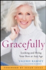 Image for Gracefully: looking and being your best at any age