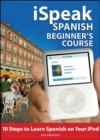 Image for iSpeak Spanish Beginner&#39;s Course (MP3 CD+ Guide)