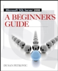 Image for MICROSOFT SQL SERVER 2008 A BEGINNER&#39;S GUIDE 4/E