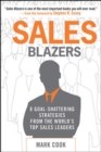 Image for Sales blazers  : 8 goal-shattering strategies from the world&#39;s top sales leaders