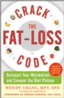 Image for Crack the fat-loss code: outsmart your metabolism and conquer the diet plateau