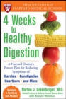 Image for 4 weeks to healthy digestion  : a Harvard doctor&#39;s proven plan for reducing symptoms of diarrhea, constipation, heartburn, and more