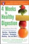 Image for 4 weeks to healthy digestion: a Harvard doctor&#39;s proven plan for reducing symptoms of diarrhea, constipation, heartburn, and more