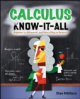 Image for Calculus know-it-all: beginner to advanced and everything in between