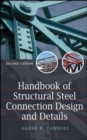 Image for Handbook of structural steel connection design and details