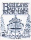 Image for Buehler&#39;s Backyard Boatbuilding