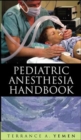 Image for Pediatric Anesthesia Handbook