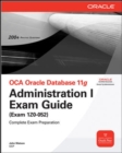 Image for OCA Oracle Database 11g: Administration 1 exam guide (exam 1Z0-052)