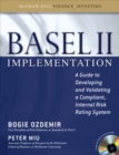 Image for Basel II Implementation: A Guide to Developing and Validating a Compliant, Internal Risk Rating System