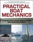 Image for Practical boat mechanics: commonsense ways to prevent, diagnose, and repair engine and mechanical problems