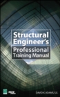 Image for The structural engineer&#39;s professional training manual