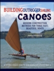 Image for Building outrigger sailing canoes: modern construction methods for three fast, beautiful boats