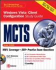 Image for MCTS Windows Vista client configuration study guide (exam 70-620)