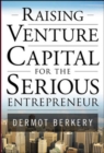 Image for Raising venture capital for the serious entrepreneur