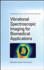 Image for Vibrational Spectroscopic Imaging for Biomedical Applications