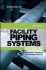 Image for Facility piping systems handbook  : for industrial, commercial, and healthcare facilities