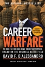 Image for Career warfare  : 10 rules for building a successful brand on the business battlefield