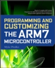 Image for Programming and Customizing the ARM7 Microcontroller
