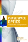 Image for Phase-space optics: fundamentals and applications