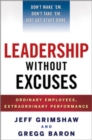 Image for Leadership without excuses: how to lead accountable, performance-driven teams that deliver results