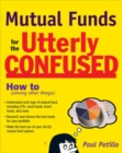 Image for Mutual funds for the utterly confused
