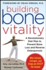Image for Building bone vitality: a revolutionary diet plan to prevent bone loss and reverse osteoporosis