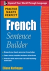 Image for Practice Makes Perfect French Sentence Builder