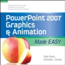 Image for PowerPoint 2007 graphics &amp; animation made easy