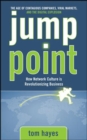 Image for Jump point: how network culture is revolutionizing business