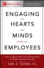 Image for Engaging the hearts and minds of all your employees: how to ignite passionate performance for better business results