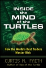 Image for Inside the mind of the turtles  : how the world&#39;s best traders master risk