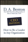 Image for CEO Material: How to Be a Leader in Any Organization