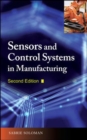 Image for Sensors and Control Systems in Manufacturing, Second Edition