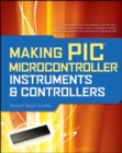 Image for Making PIC Microcontroller Instruments and Controllers